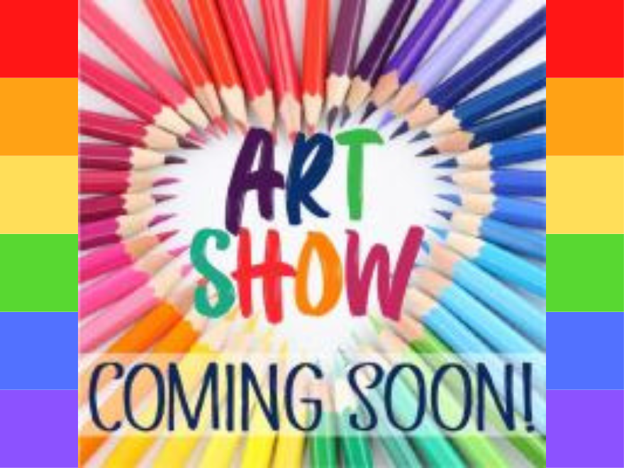 Art Show Coming Soon!